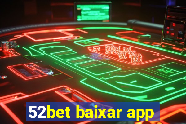 52bet baixar app